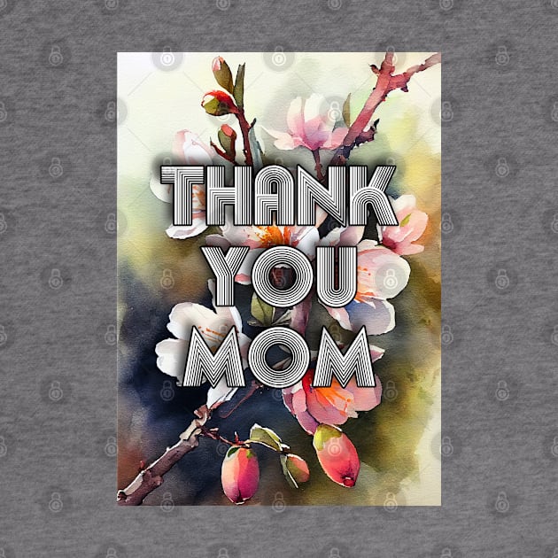 Thank You Mom mothers day by JBJart